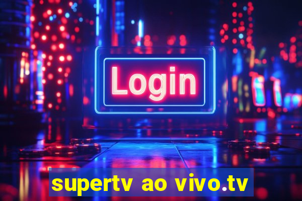 supertv ao vivo.tv